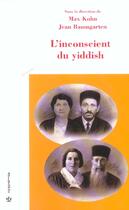 Couverture du livre « L'inconscient du yiddish » de Max Kohn aux éditions Economica
