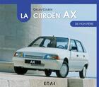 Couverture du livre « Citroën AX de mon père » de Gilles Colboc aux éditions Etai