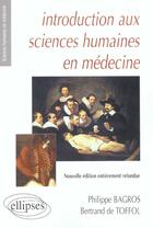 Couverture du livre « Introduction aux sciences humaines en médecine (2e édition) » de Bertrand De Toffol et Philippe Bagros aux éditions Ellipses