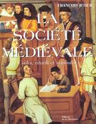 Couverture du livre « La Societe Medievale » de Francois Icher aux éditions La Martiniere