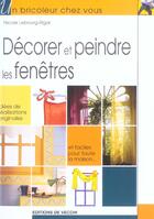 Couverture du livre « Decorer et peindre les fenetres » de Nicole Lebourg-Rigal aux éditions De Vecchi