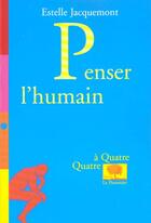 Couverture du livre « Penser l'humain » de Estelle Jacquemont aux éditions Le Pommier