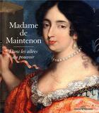 Couverture du livre « Madame de Maintenon, dans les allées du pouvoir » de Alexandre Maral et Mathieu Da Vinha aux éditions Hazan