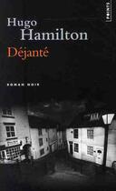 Couverture du livre « Déjanté » de Hugo Hamilton aux éditions Points