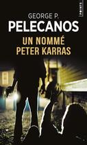 Couverture du livre « Un nommé Peter Karras » de Georges P. Pelecanos aux éditions Points