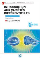 Couverture du livre « Introduction aux variétés différentielles » de Jacques Lafontaine aux éditions Edp Sciences