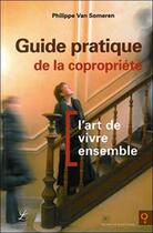 Couverture du livre « Guide pratique de la copropriété » de Philippe Van Someren aux éditions Labor Sciences Humaines