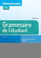 Couverture du livre « Néerlandais ; grammaire de l'étudiant ; B1-C2 (6e édition) » de Gerda Sonck aux éditions De Boeck Superieur