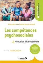Couverture du livre « Les compétences psychosociales ; manuel de développement » de  aux éditions De Boeck Superieur