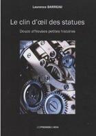 Couverture du livre « Le clin d'oeil des statues » de Laurence Barreau aux éditions Presses Du Midi