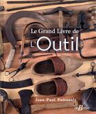 Couverture du livre « Le grand livre de l'outil » de Jean-Paul Paireault aux éditions De Boree