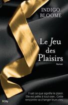 Couverture du livre « Le jeu des plaisirs » de Indigo Bloome aux éditions City Editions