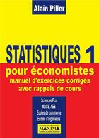 Couverture du livre « Statistique t.1 : manuel d'exercices corrigés » de Alain Piller aux éditions Maxima