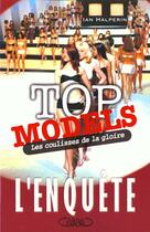 Couverture du livre « Top Models ; Les Coulisses De La Gloire » de Ian Halperin aux éditions Michel Lafon