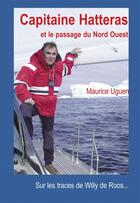 Couverture du livre « Capitaine Hatteras et le passage du Nord Ouest » de Maurice Uguen aux éditions L'ancre De Marine