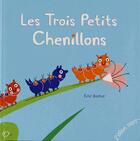 Couverture du livre « Les trois petits chenillons » de Eric Battut aux éditions Elan Vert