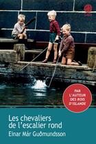 Couverture du livre « Les chevaliers de l'escalier rond » de Einar-Mar Gudmundsson aux éditions Gaia