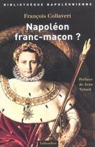 Couverture du livre « Napoleon franc-macon » de Francois Collaveri aux éditions Tallandier