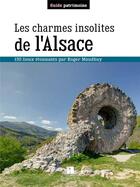 Couverture du livre « Les charmes insolites de l'Alsace » de Roger Maudhuy aux éditions Bonneton