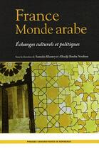 Couverture du livre « France monde arabe ; échanges culturels et politiques » de  aux éditions Pu De Bordeaux
