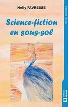 Couverture du livre « Science-fiction en sous-sol » de Nelly Favresse aux éditions Dricot
