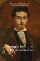 Couverture du livre « Georges Eekhoud ; autres vies, autres vues » de  aux éditions Ker Textyles