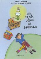 Couverture du livre « Les trois voeux de Barbara » de Rotraut Susanne Berner aux éditions La Joie De Lire