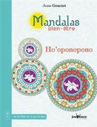 Couverture du livre « Mandalas bien-être : ho'oponopono » de Jean Graciet aux éditions Jouvence