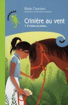 Couverture du livre « Crinière au vent t.1 ; si j'avais un poney » de Katia Canciani aux éditions Hurtubise