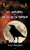 Couverture du livre « Sorcières et frissons t.3 ; les sorcières et la clé de la terreur » de Silver Ravenwolf aux éditions Editions Ada