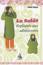 Couverture du livre « La salât expliquée aux adolescentes » de Haja Fdal aux éditions Universel