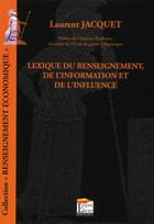 Couverture du livre « Lexique du renseignement, de l'information et de l'influence » de Laurent Jacquet aux éditions Regi Arm