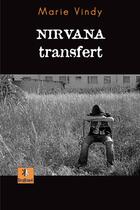 Couverture du livre « Nirvana transfert » de Marie Vindy aux éditions Krakoen