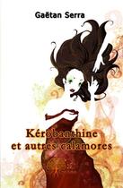 Couverture du livre « Kérobantine et autres calamores » de Serra Gaetan aux éditions Edilivre