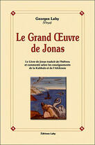 Couverture du livre « Le grand oeuvre de Jonas » de Georges Lahy aux éditions Lahy