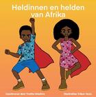 Couverture du livre « Heldinnen en helden van afrika » de Yvette Umuhire et Tresor Ikulu aux éditions Pumbo.fr