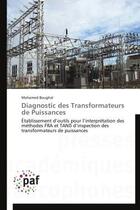 Couverture du livre « Diagnostic des transformateurs de puissances ; établissement d'outils pour l'interprétation des méthodes FRA et TANd d'inspection des transformateurs de puissances » de Mohamed Boughal aux éditions Presses Academiques Francophones