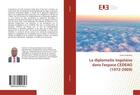 Couverture du livre « La diplomatie togolaise dans l'espace cedeao (1972-2009) » de  aux éditions Editions Universitaires Europeennes