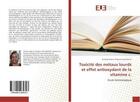 Couverture du livre « Toxicite des metaux lourds et effet antioxydant de la vitamine c. » de Sabine Yelignan Houn aux éditions Editions Universitaires Europeennes