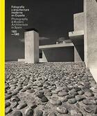 Couverture du livre « Photografia y arquitectura moderna en España ; photography and modern architecture in Spain ; 1925-1965 » de  aux éditions La Fabrica