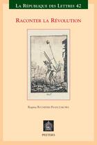 Couverture du livre « Raconter la révolution » de Regina Bochenek-Franczakowa aux éditions Peeters