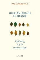 Couverture du livre « Kies en bemin je keuze » de Ann Vermeiren aux éditions Uitgeverij Lannoo