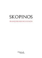 Couverture du livre « Skopinos » de Francoise Bourguignon aux éditions Baudelaire