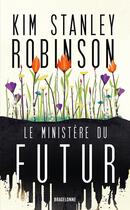 Couverture du livre « Le Ministère du Futur » de Kim Stanley Robinson aux éditions Bragelonne