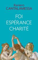 Couverture du livre « Foi, espérance, charité » de Raniero Cantalamessa aux éditions Des Beatitudes