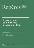 Couverture du livre « Repères, n° 69/2024-1 : À quoi servent les évaluations institutionnelles ? » de Brissa Plane Sylvie aux éditions Ens Lyon