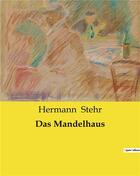 Couverture du livre « Das Mandelhaus » de Hermann Stehr aux éditions Culturea