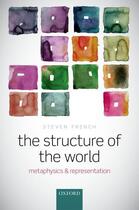 Couverture du livre « The Structure of the World: Metaphysics and Representation » de French Steven aux éditions Oup Oxford