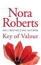 Couverture du livre « Key Of Valour » de Nora Roberts aux éditions Epagine