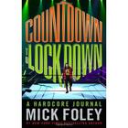 Couverture du livre « Countdown To Lockdown » de Foley Mick aux éditions Orion Digital